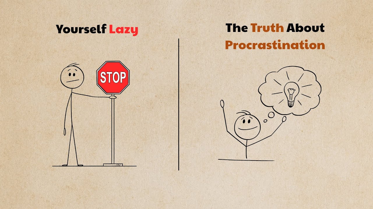 Stop Calling Yourself Lazy: The Truth About Procrastination