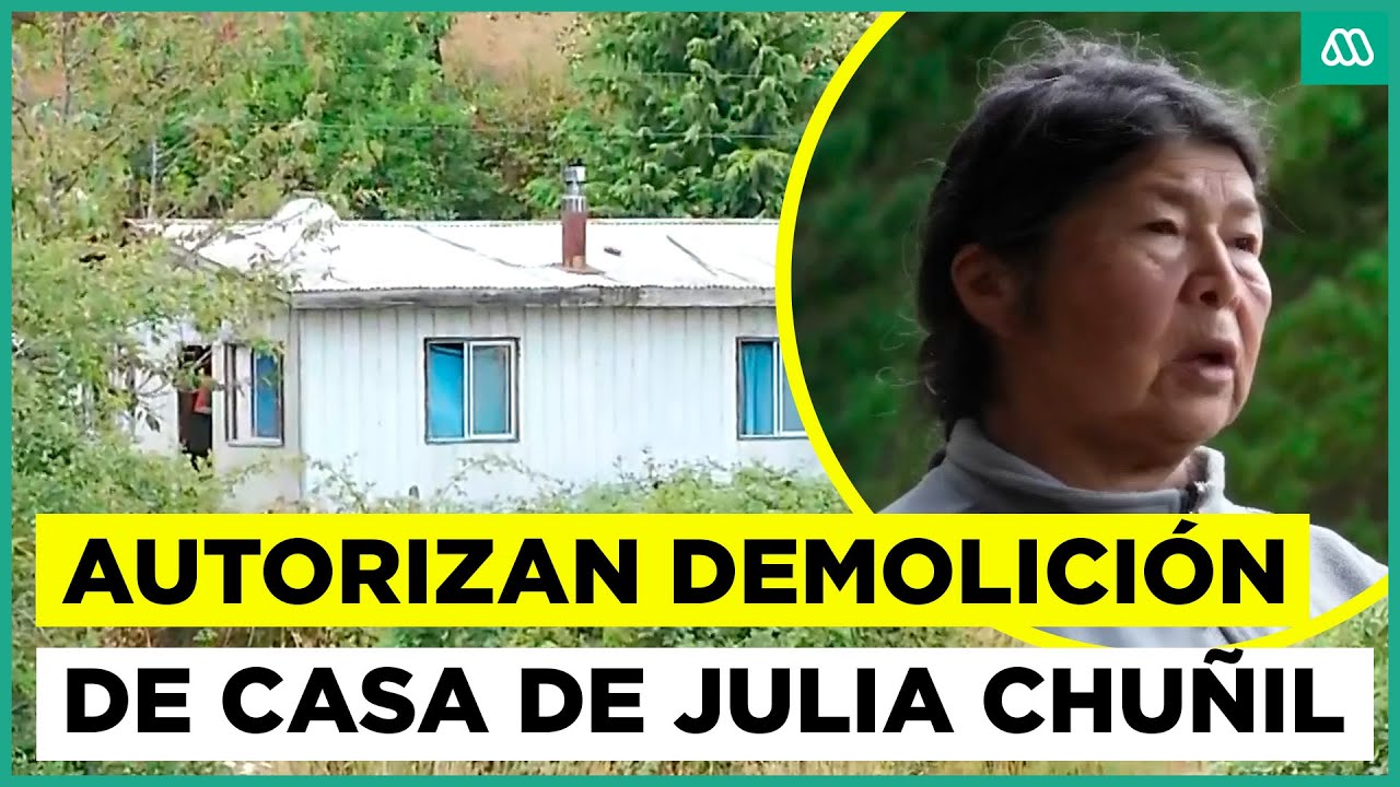 Autorizan demolición de casa de Julia Chuñil para buscar su cuerpo