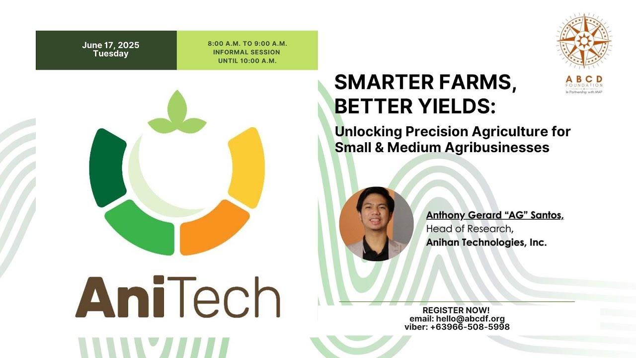 ABCD-MAP 9th Session | Smarter Farms, Better Yields  Unlocking Precision Agriculture by AG Santos