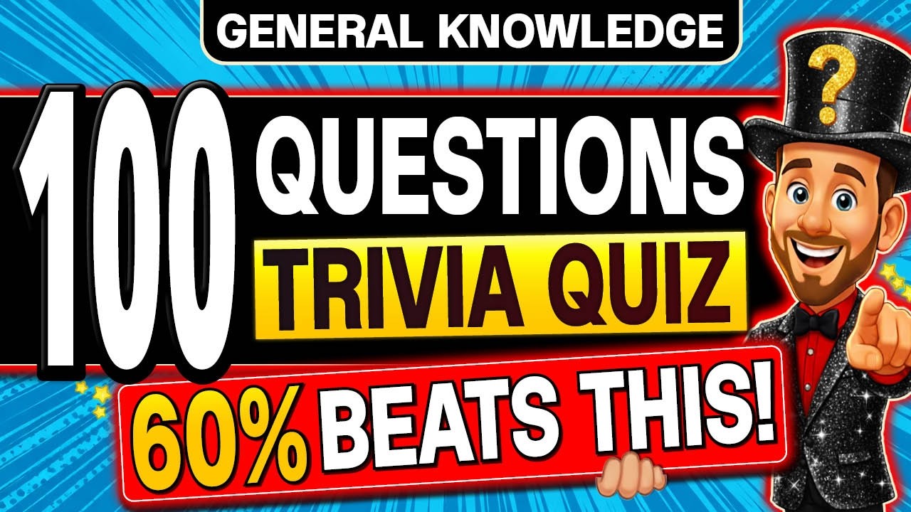 100 FUN General Knowledge Quiz Questions EVERYONE Should Play! 🏆 6 Trivia Quiz Rounds
