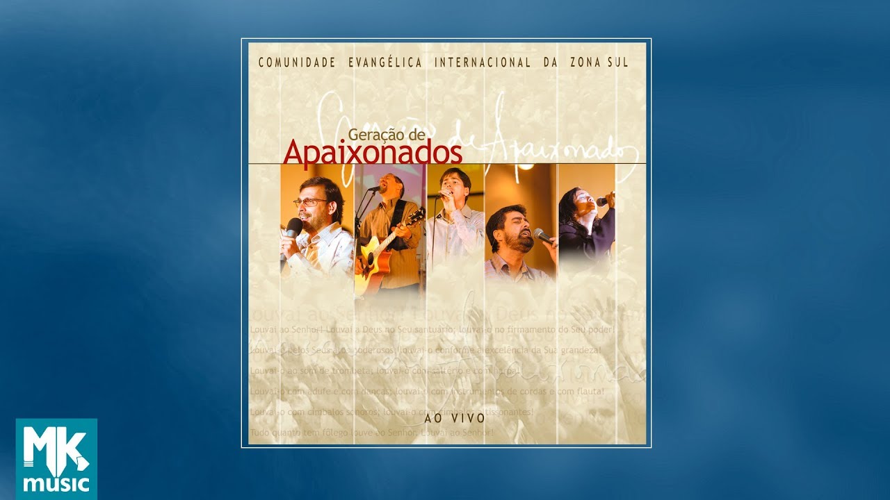 💿 Comunidade Evangélica Internacional da Zona Sul - Geração de Apaixonados (CD COMPLETO)