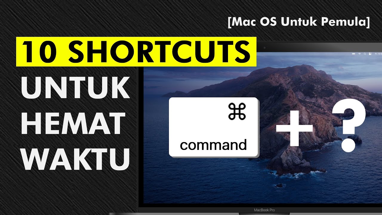 10 Shortcuts Di MacBook Untuk Bekerja Lebih Cepat [Mac OS untuk Pemula]