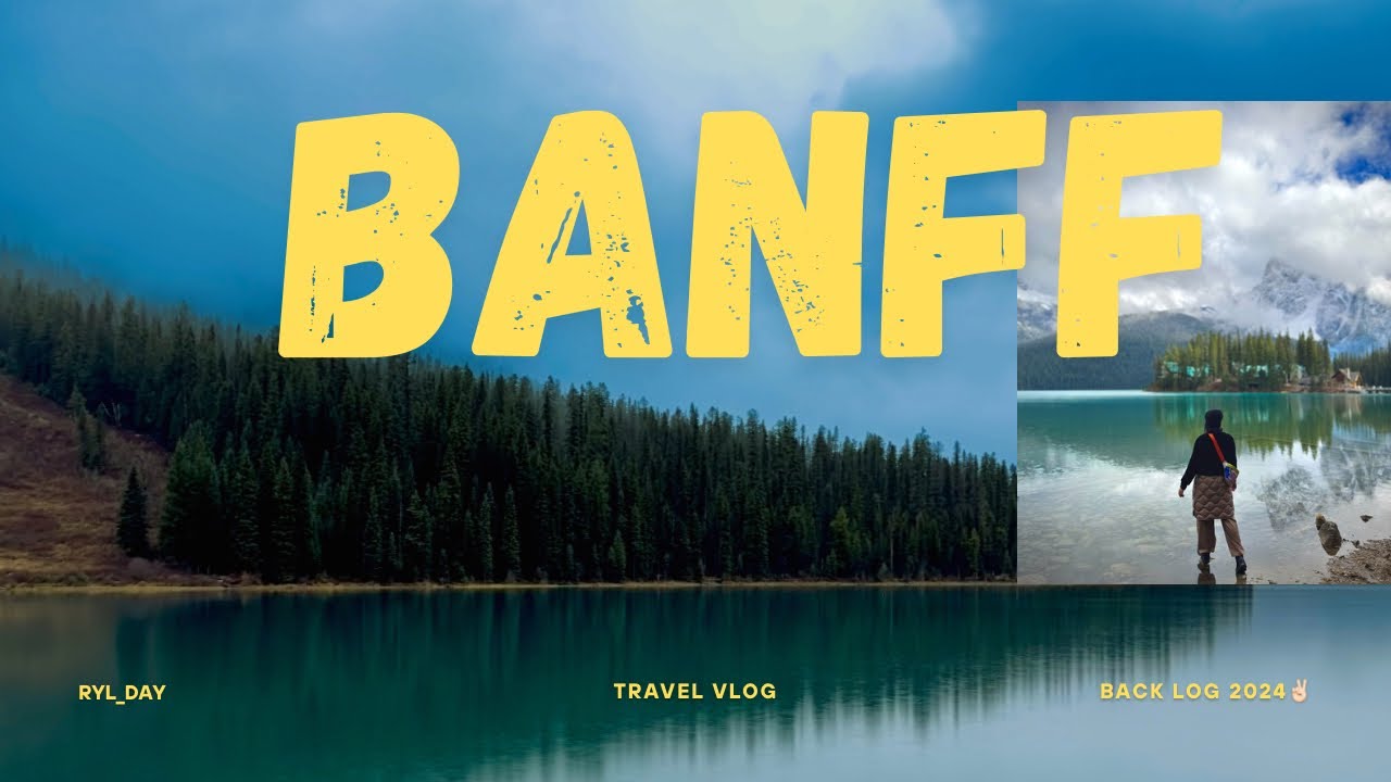 🇨🇦Canada Diaries I Part 3 of Banff Vlog, Emerald Lake and Natural Bridge 🍁