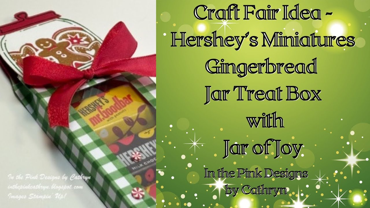 CRAFT FAIR IDEA - GINGERBREAD JAR HERSHEY'S MINIATURES TREAT BOX with JAR OF JOY - Stampin' Up!