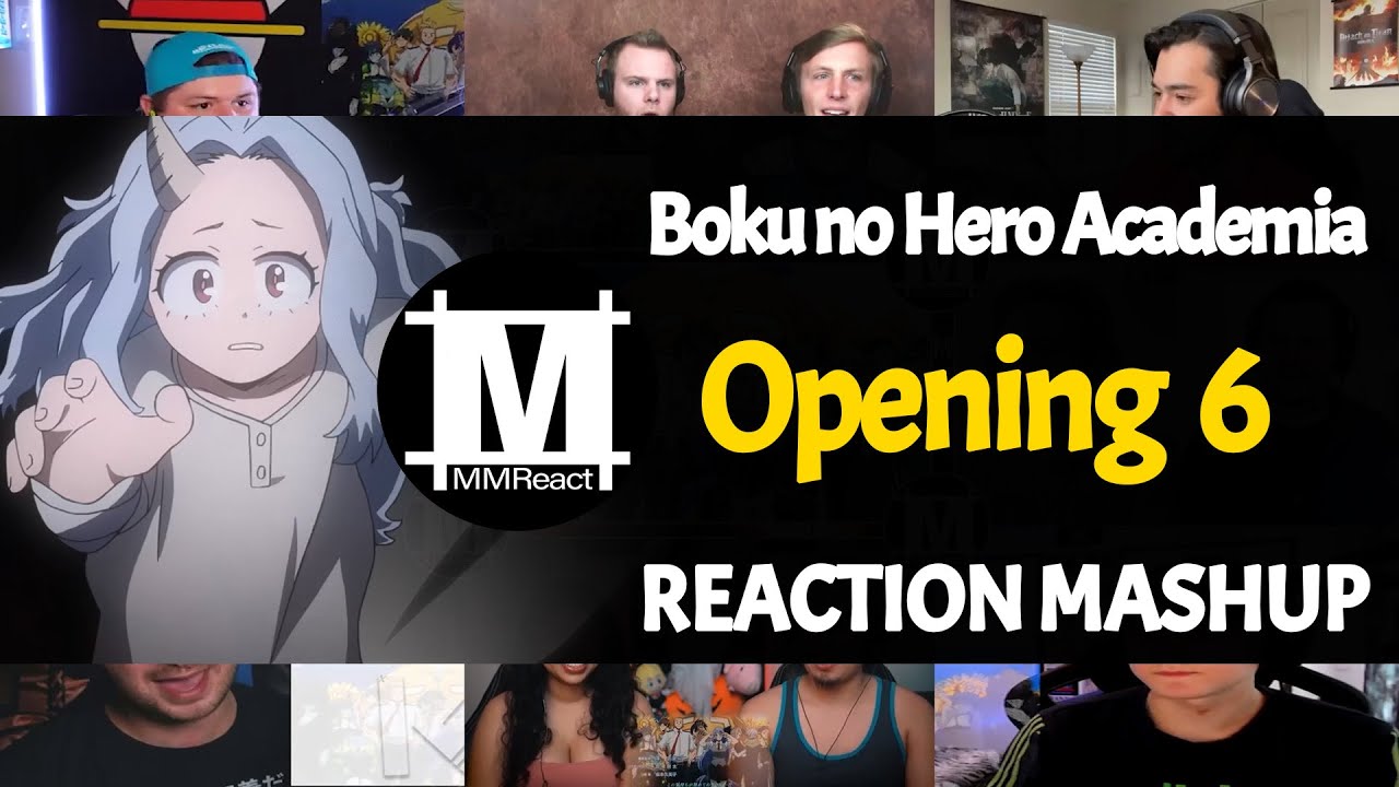 Boku no Hero Academia Opening 6 | Reaction Mashup