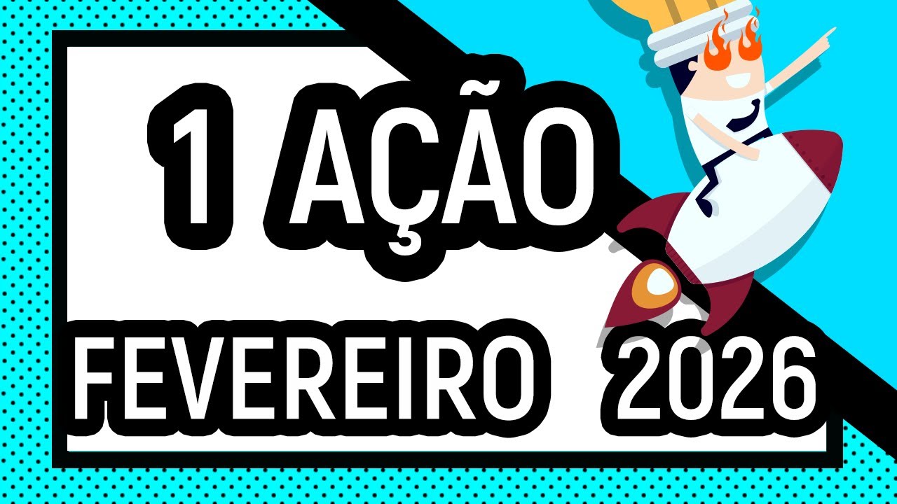 1 AÇÃO PARA FEVEREIRO DE 2026