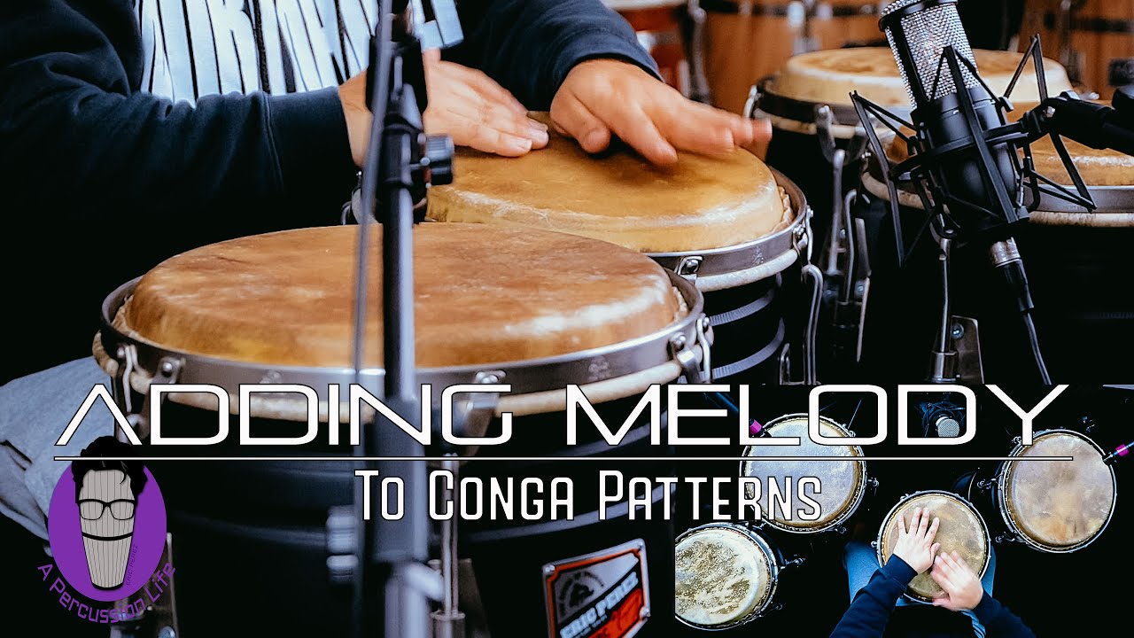 How To Add Melody to Patterns on Congas