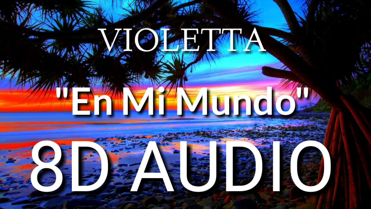 Violetta - En mi mundo (8D AUDIO)