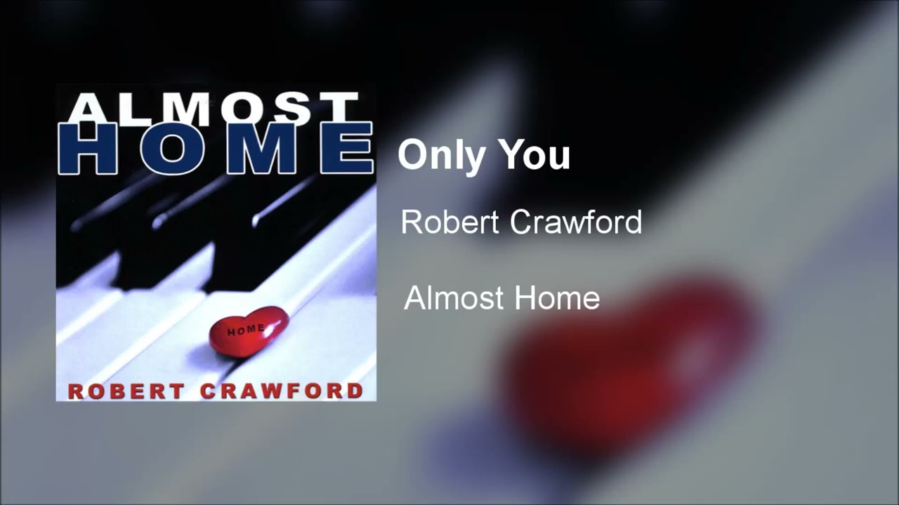 Robert Crawford - Only You