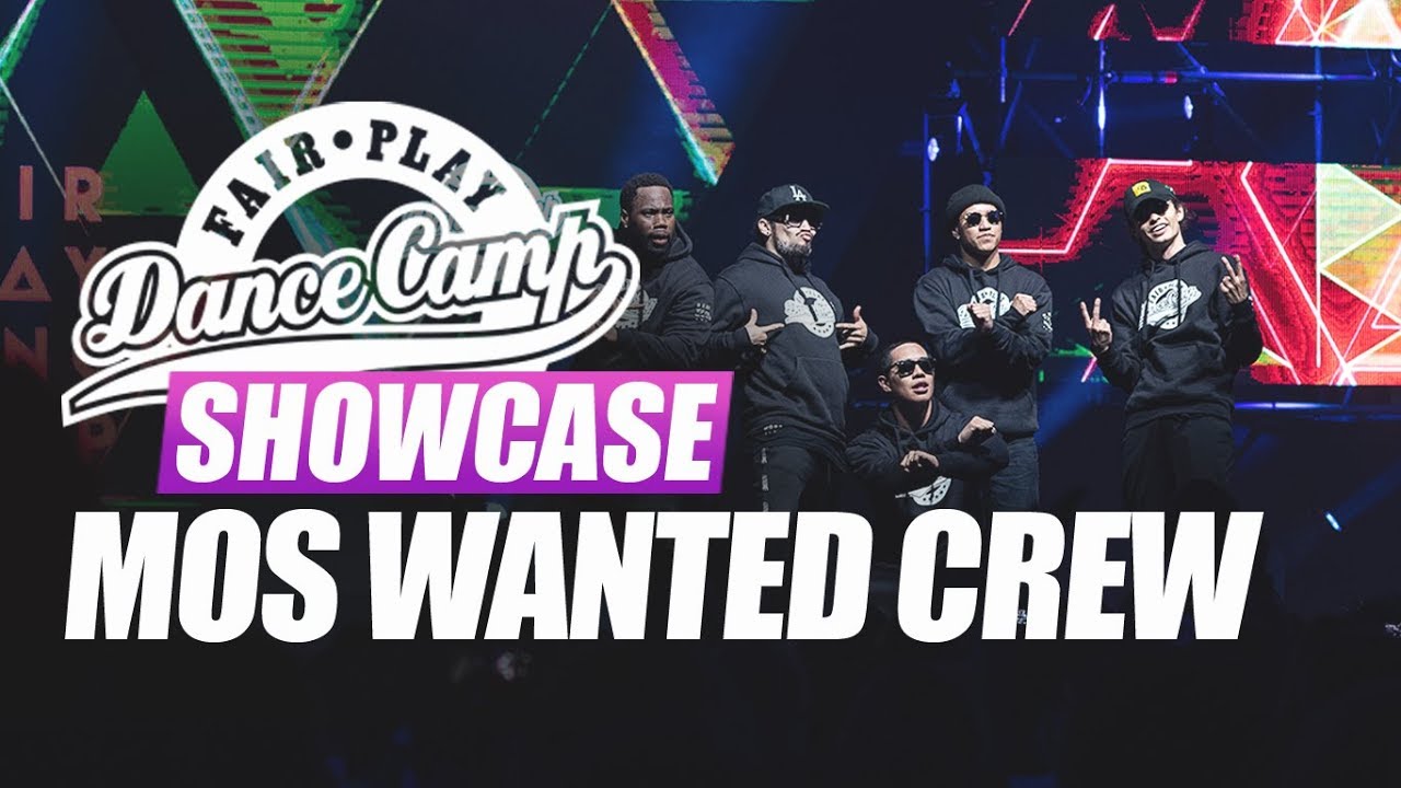 Mos Wanted Crew | Fair Play Dance Camp SHOWCASE 2018