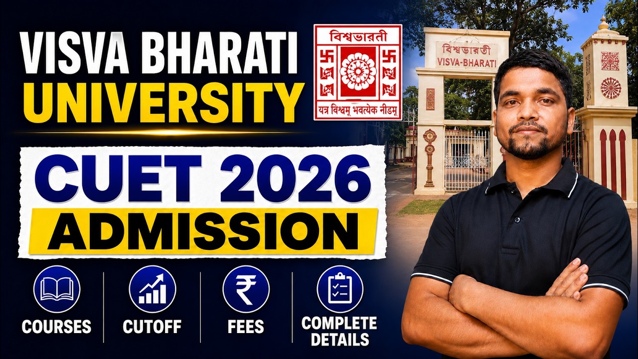 All About Visva Bharati University CUET 2026 Admission | Courses Offered, Cutoff, Fees, Eligibility