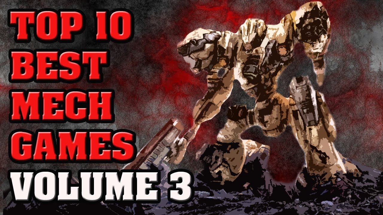 Top 10 Best Mech Games of All Time - Volume 3
