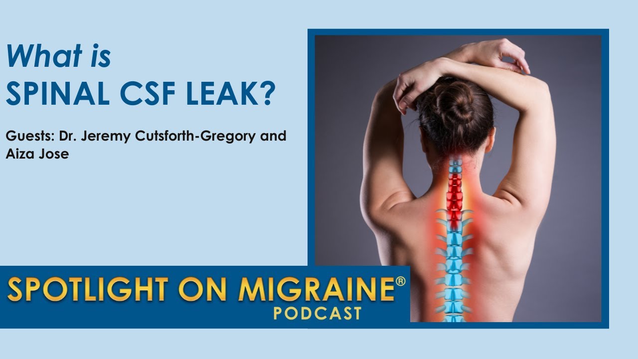 What is Spinal CSF Leak? - Spotlight on Migraine S4:Ep11