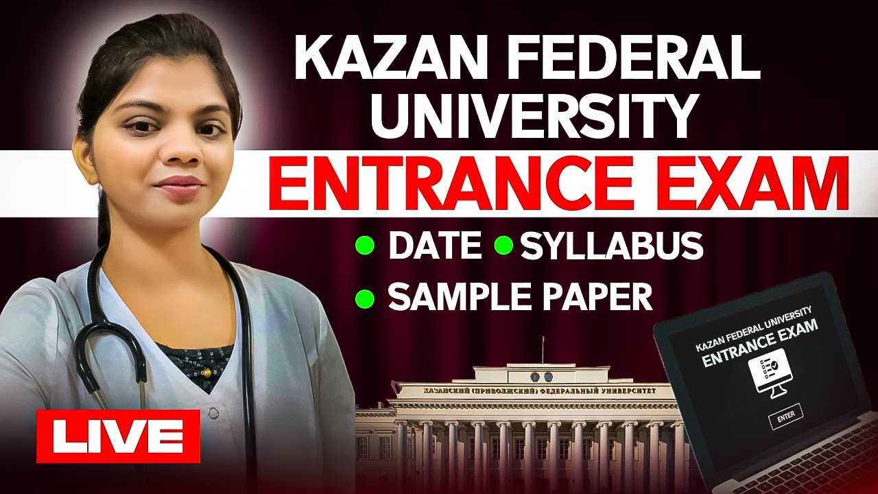 🔴Full Information about Entrance Exam of Kazan Federal University || Neetusingh03 #mbbsinrussia