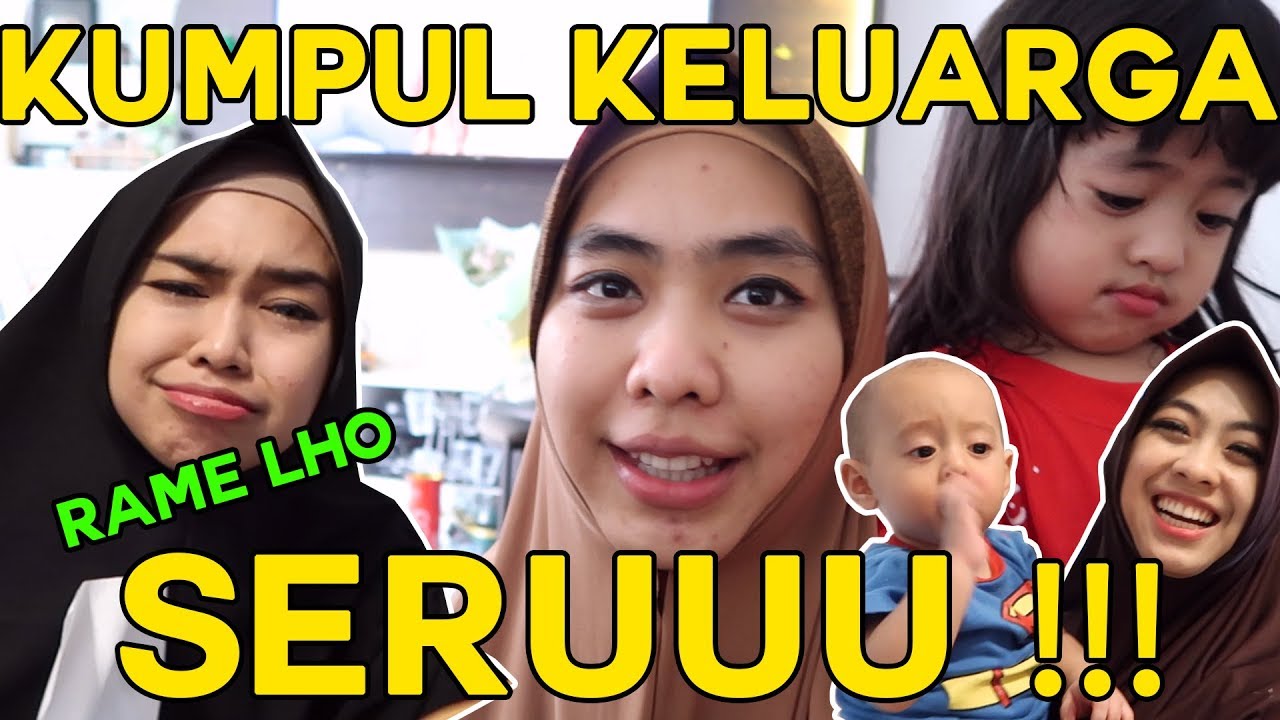 SENANGNYA KUMPUL BERSAMA KELUARGA !