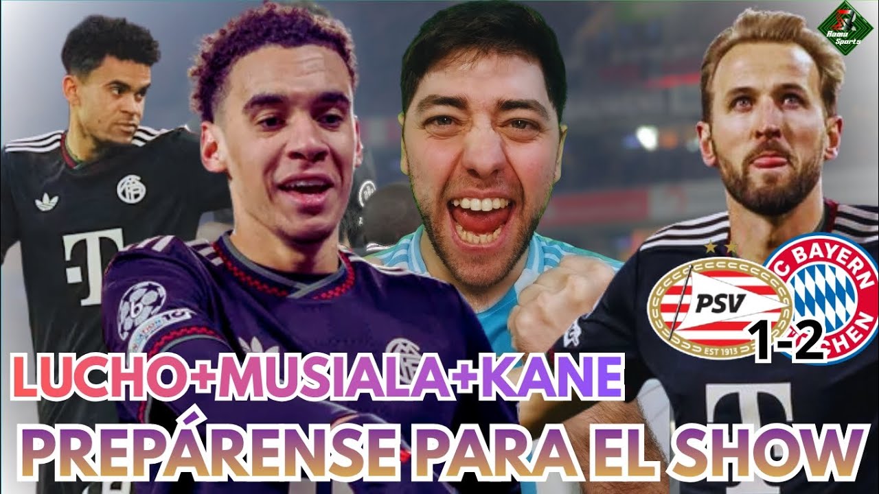 🚨NARRADOR ARGENTINO se RINDE ante LUIS DÍAZ + MUSIALA + HARRY KANE | PSV 1-2 BAYERN MUNICH 
