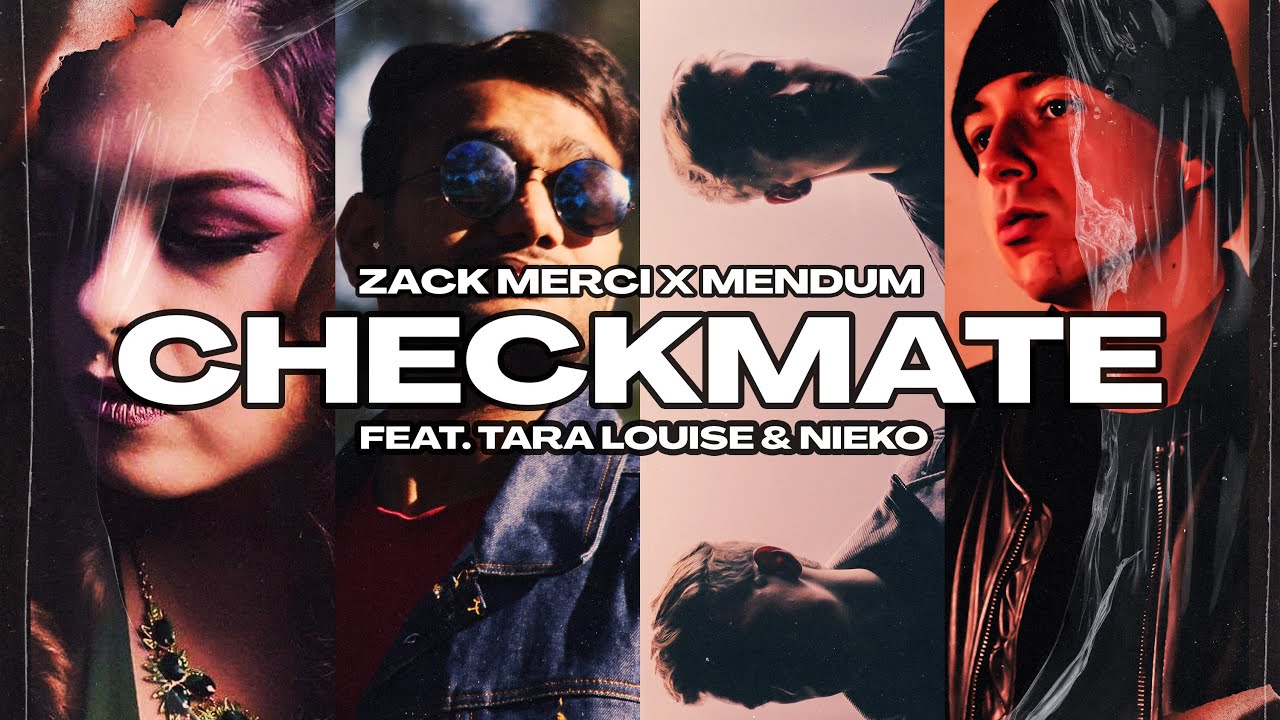 Zack Merci X Mendum - Checkmate (Feat. Tara Louise & Nieko) [Lyrics]