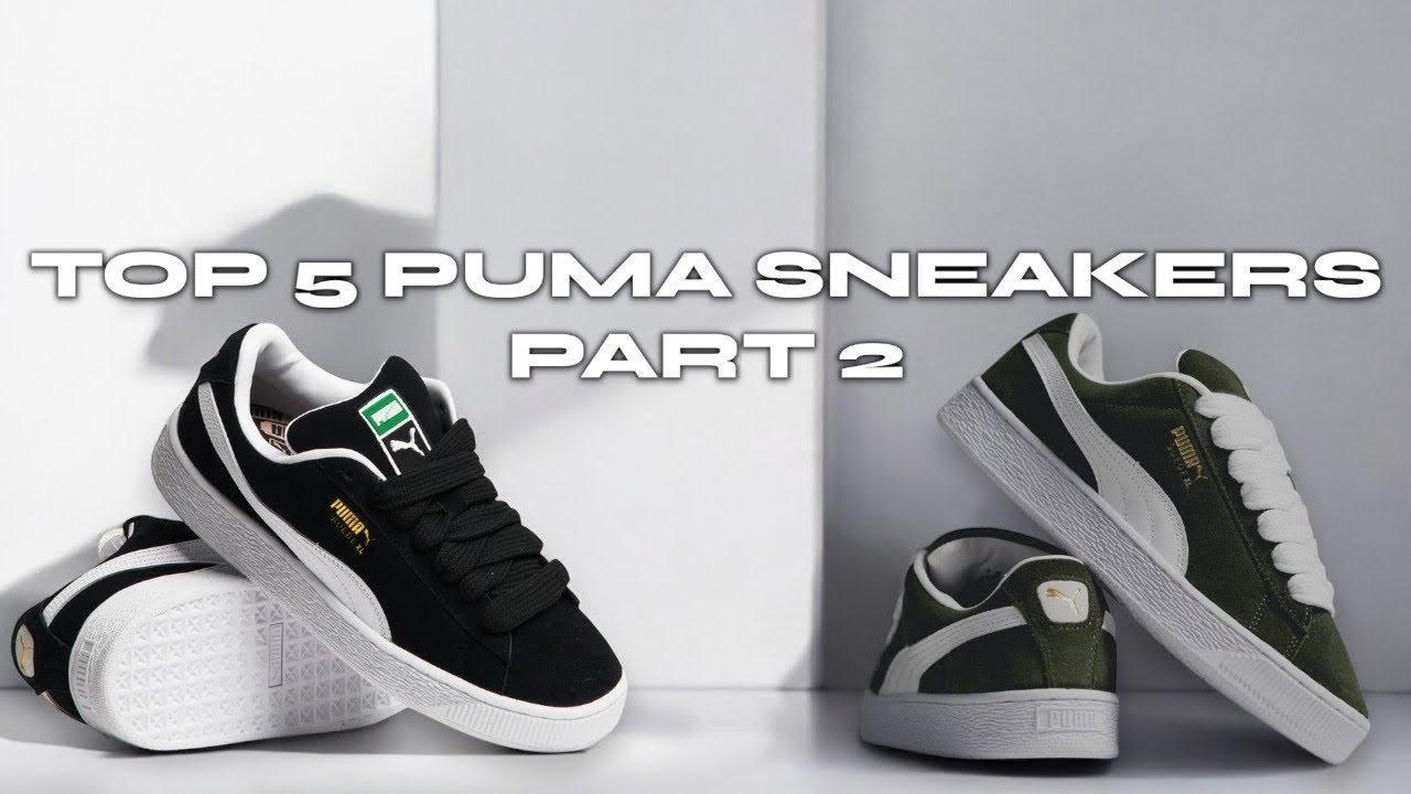 TOP 5 PUMA SNEAKERS YOU CAN BUY RIGHT NOW PART 2