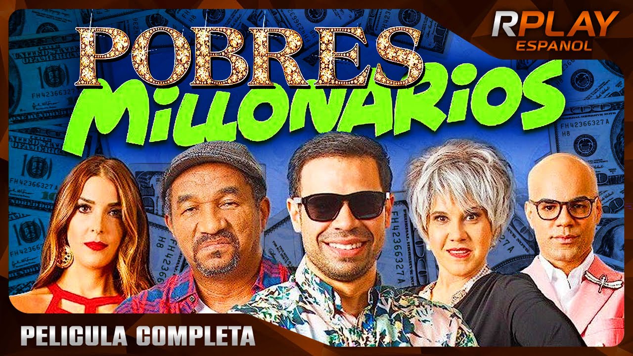 POBRES MILLONARIOS - PELICULA COMEDIA  EN ESPANOL LATINO