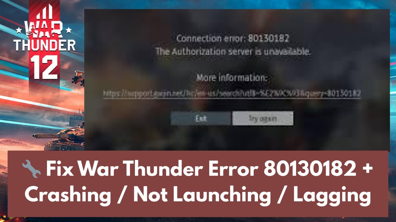 Fix War Thunder Error 80130182 | Authorization Server Unavailable, Crashing, Not Launching & Lagging