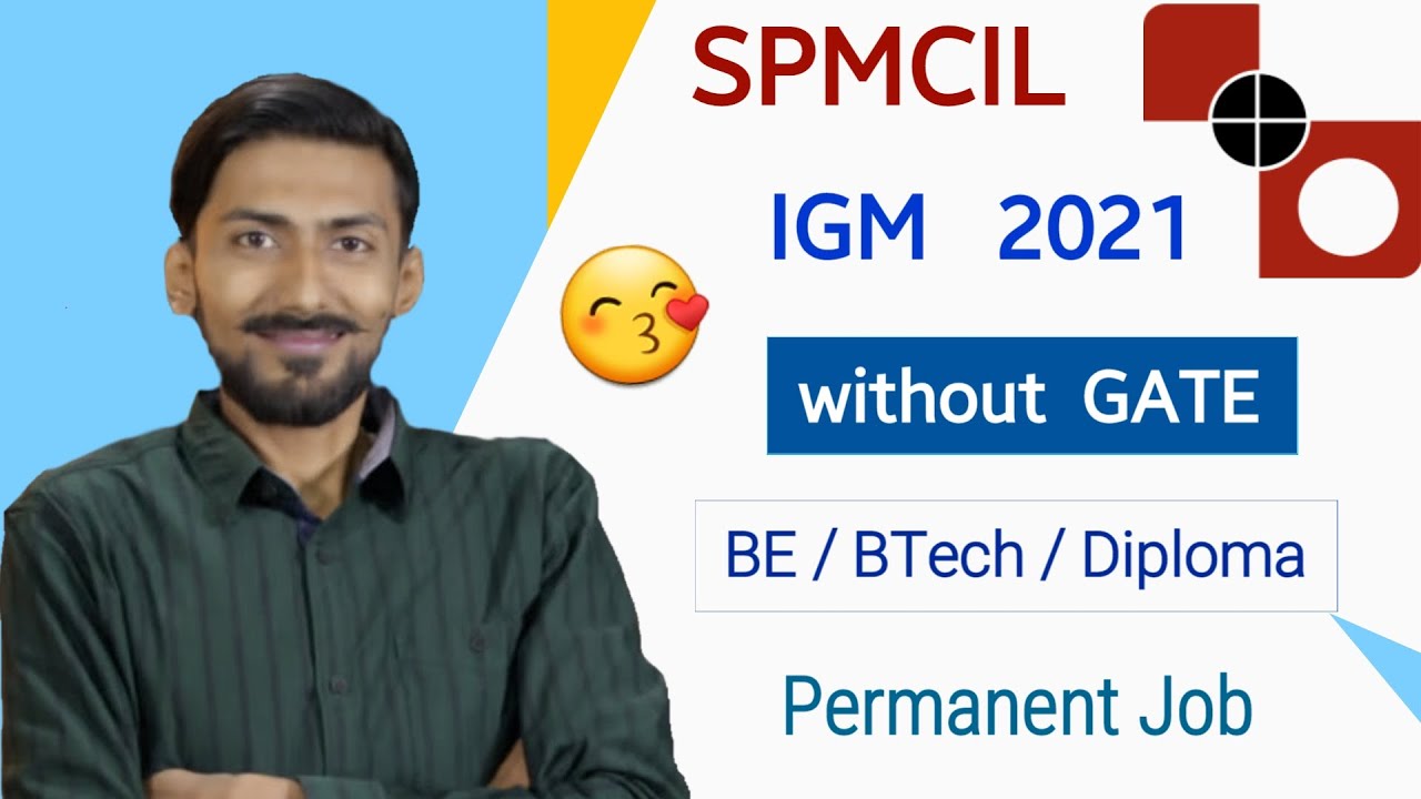 IGM SPMCIL recruitment 2021 without GATE | BE/BTech/Diploma | Permanent Job | Freshers | All India