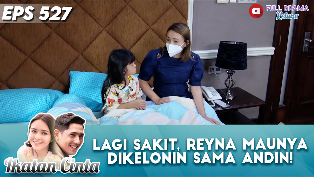 LAGI SAKIT, REYNA MAUNYA DIKELONIN SAMA ANDIN! - IKATAN CINTA