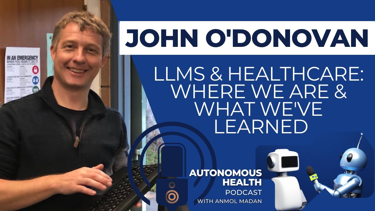 LLMs in Healthcare: Where Things Are & Real World Lessons at Scale &bull; Autonomous Health Podcast
