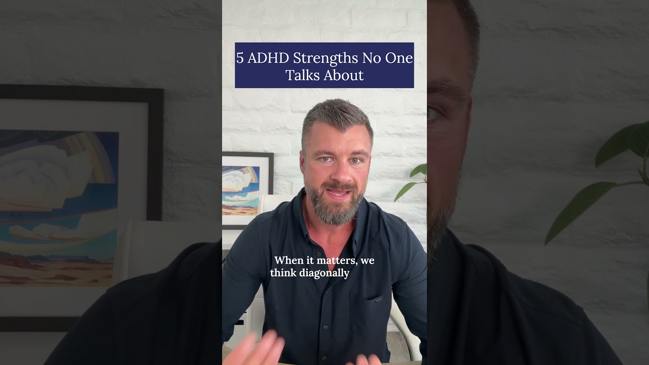 5 ADHD Strengths No One Talks About
