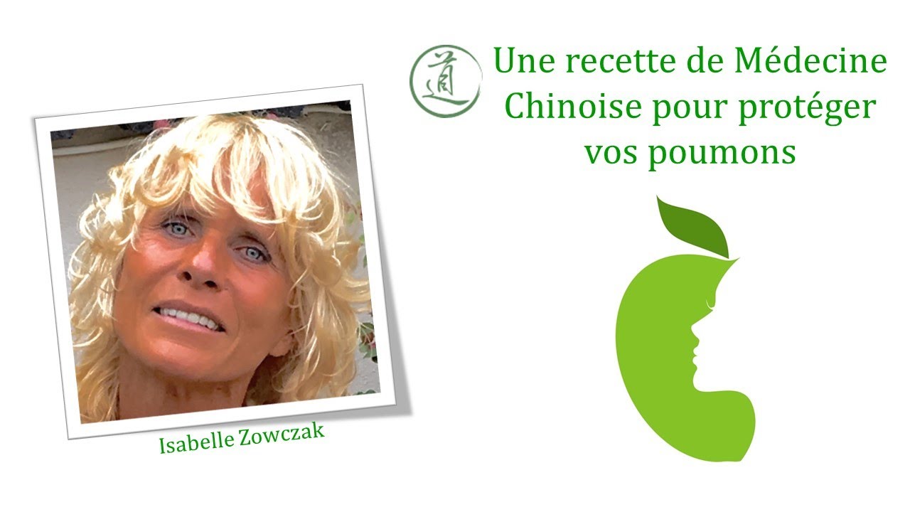 Une recette de M&eacute;decine Chinoise pour prot&eacute;ger vos poumons