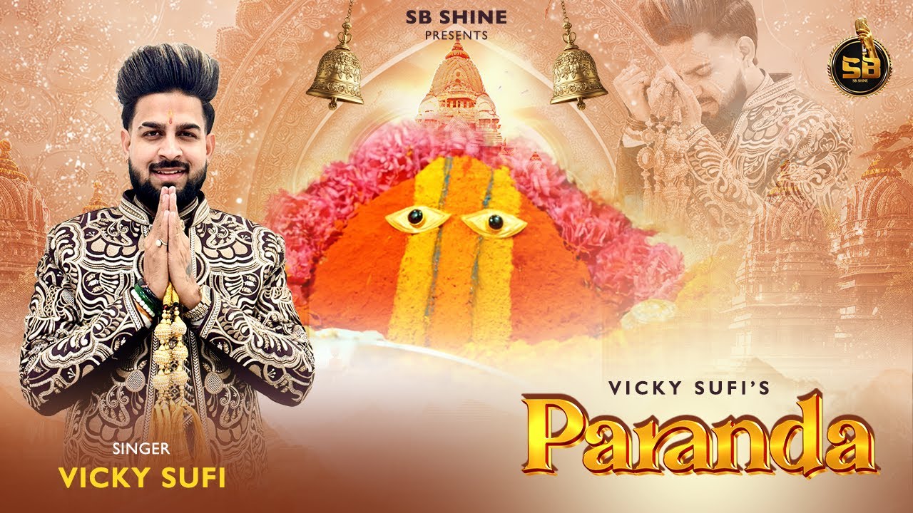 PARANDA FT  VICKY SUFI ! SONU BHAGAT ! TRADITIONL BHAJAN 2026 SB SHINE MUSIC PRESNTS