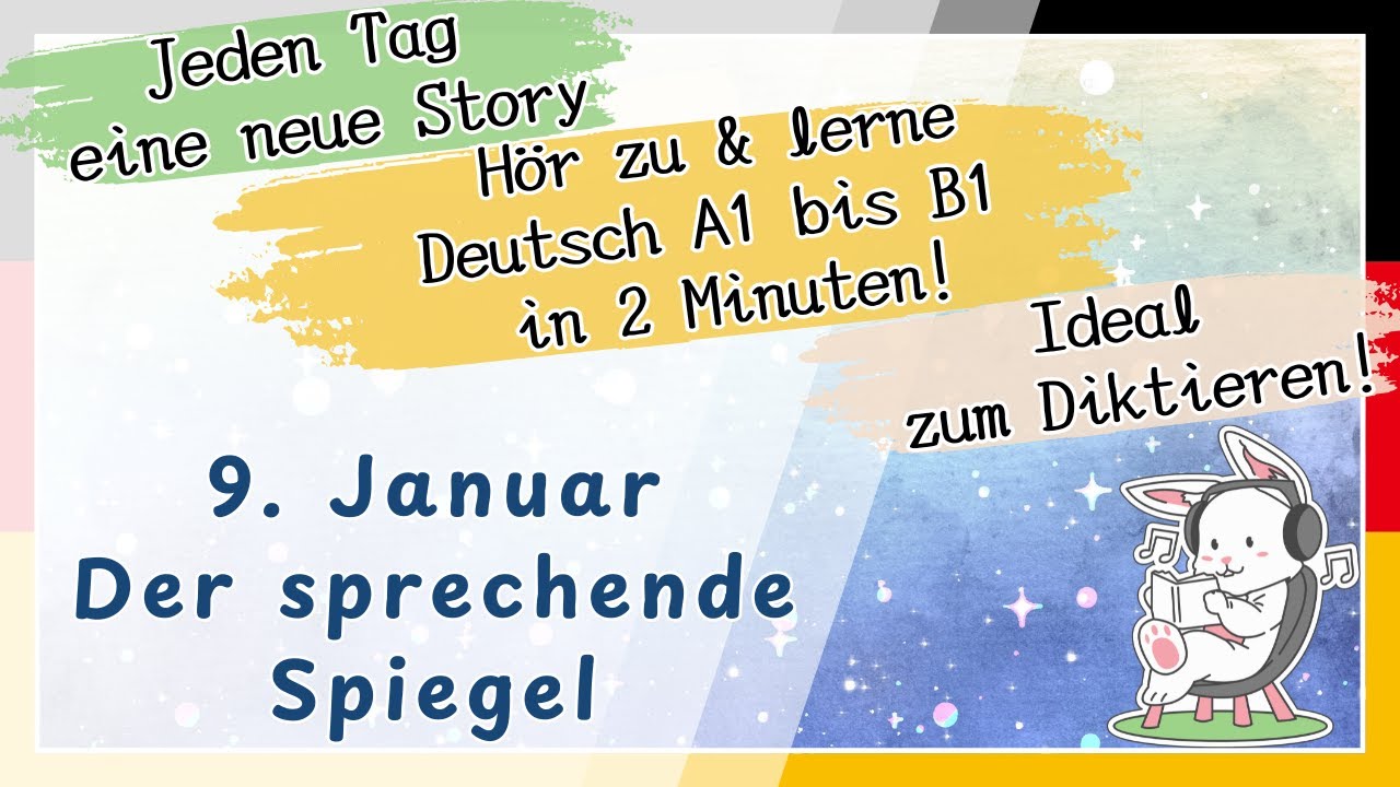 【Vorlesung】【deutschlernen】【Magiclight】9. Januar Der sprechende Spiegel