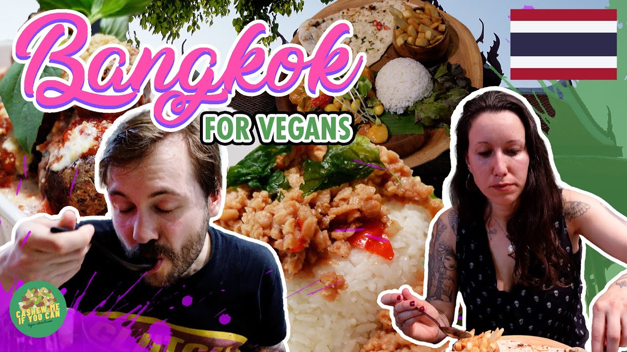 Bangkok: Discovering the Hidden Gems of Vegan Cuisine