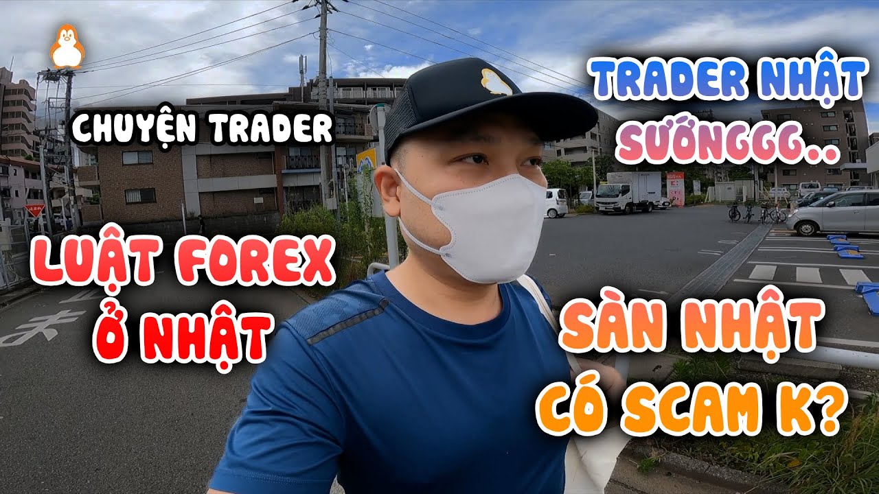 Trader ở Nhật có gì sướng? Sàn Forex Nhật có LỪA ĐẢO?