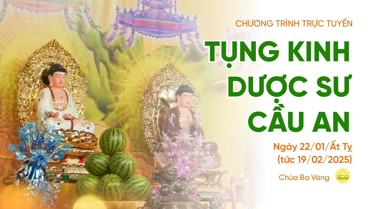 🔴 [TRỰC TIẾP] Ngày 13 - Tụng kinh Dược sư cầu an đầu năm | Ngày 22/01/Ất Tỵ