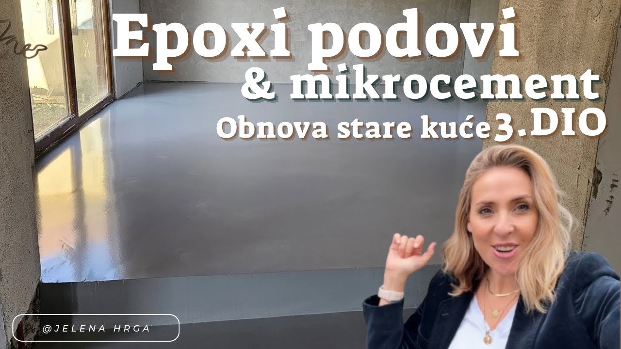 Epoksi podovi i mikrocement  I Preuređenje  stare kućice | Part 3: - Transformacija iz snova!