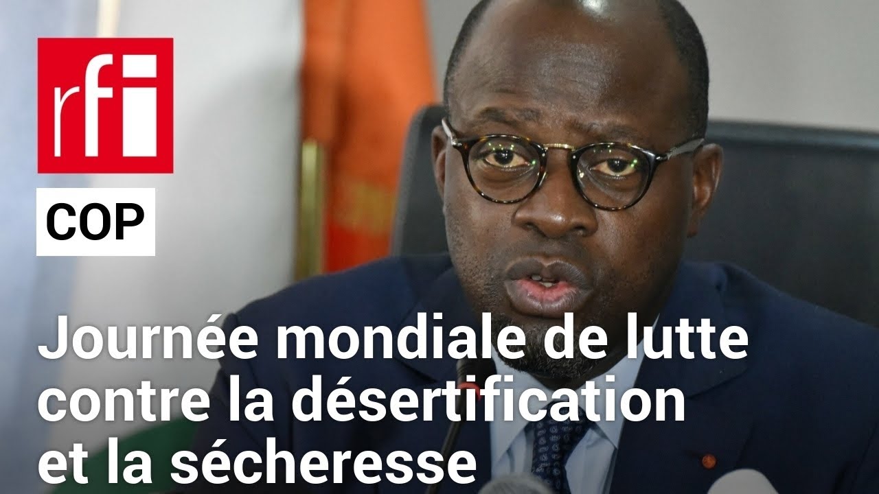 « Nous militons pour une synergie des COP climat, biodiversité et désertification » • RFI