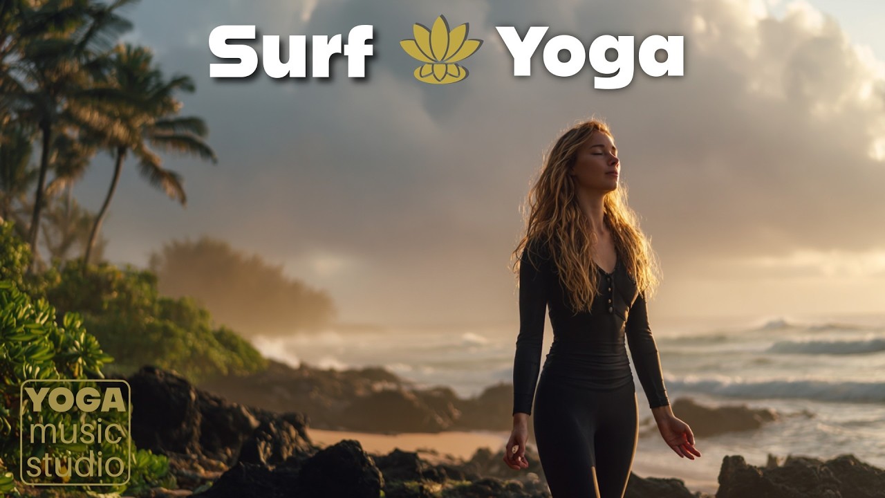 🌊 Hawaiian Surf Yoga | Peaceful Relaxing Music for Deep Relaxation