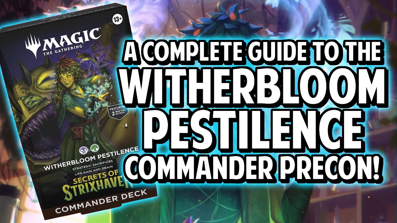 A Complete Guide to the Witherbloom Pestilence Commander Precon Deck!