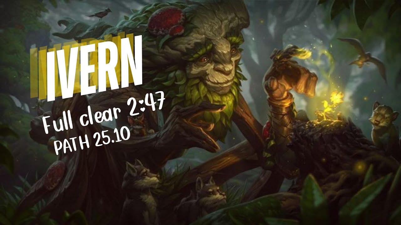 Fastest Ivern full clear 2:47   [ OUTDATED ]