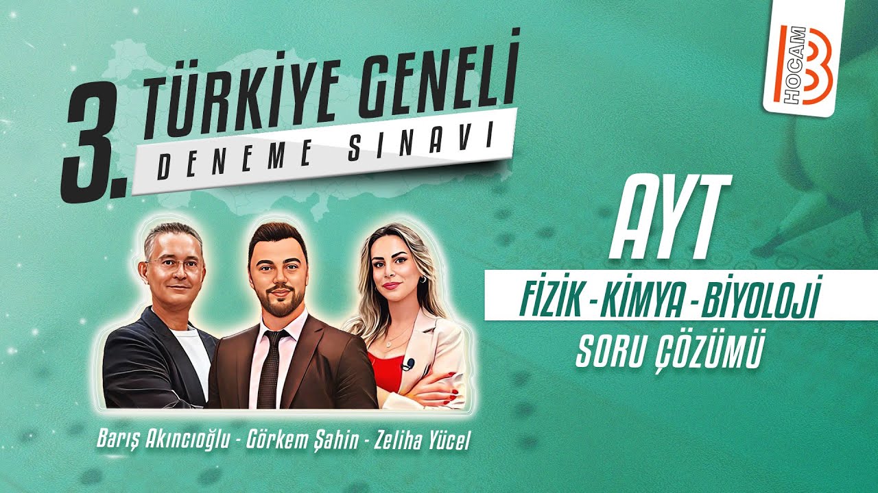 AYT Türkiye Geneli III.Deneme Sınavı - Fen Bilimleri - (Fizik - Kimya - Biyoloji) - Video Çözümleri