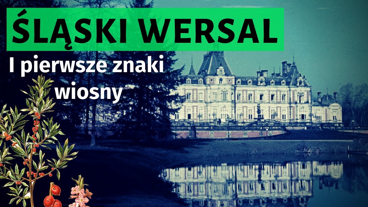 Chłodna historia PAŁACU w Świerklańcu. I oznaki wiosny na Śląsku 🌺