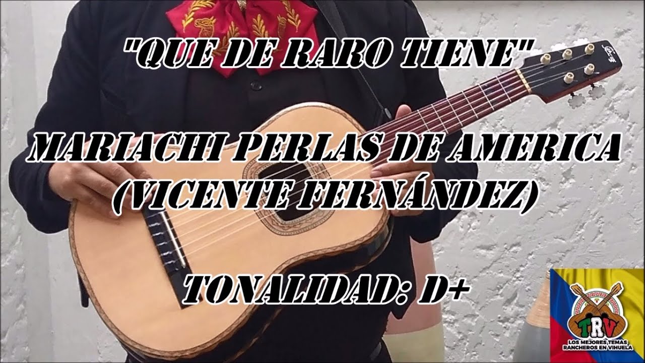Que De Raro Tiene - Mariachi Perlas De America (Vicente Fernández) - Cover Vihuela