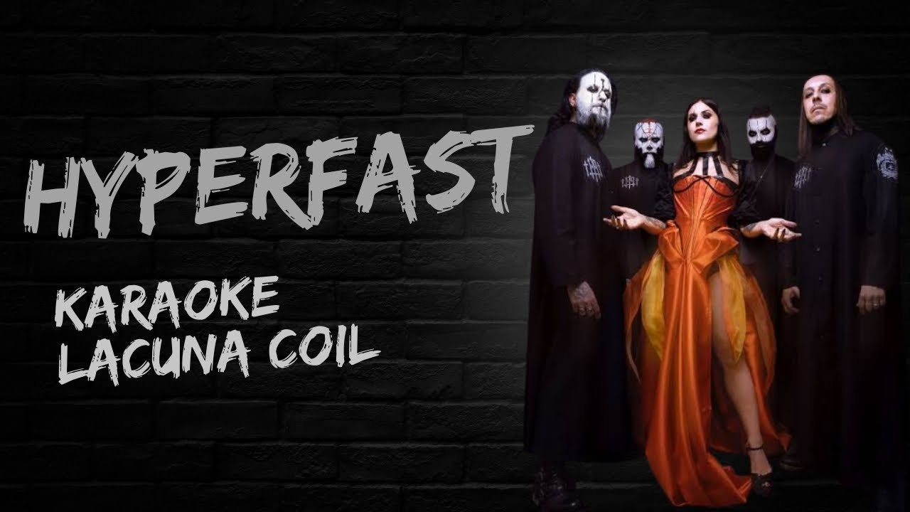 Hyperfast - Karaoke - Lacuna Coil