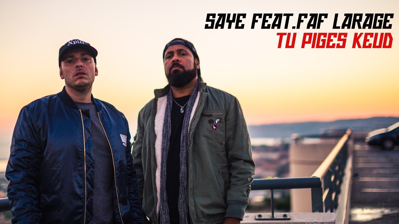 Saye - Tu piges keud Ft. Faf Larage [Clip Officiel]