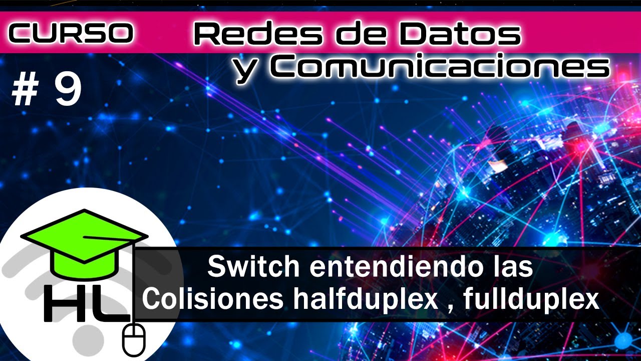 #9 Curso de redes switch colisiones halfduplex full duplex