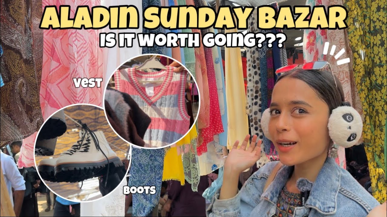 The FAMOUS Aladin Sunday Bazar 🛍️👀 | Is it worth going???