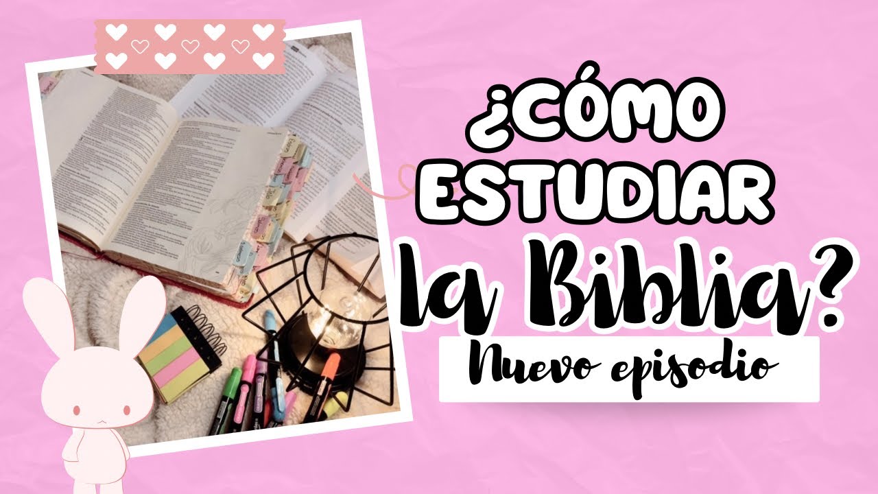 ¿CÓMO ESTUDIAR LA BIBLIA?