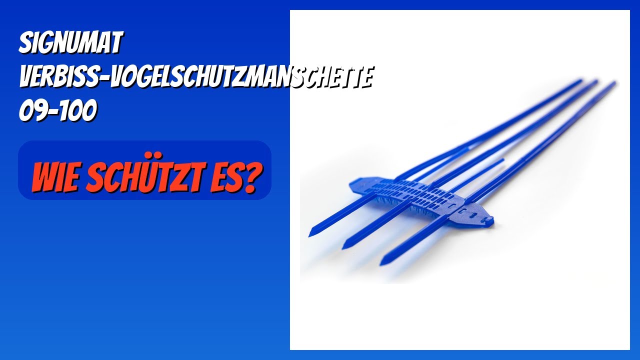 BEWERTUNG (2026): Signumat Verbiss-Vogelschutzmanschette 09-100. Infos