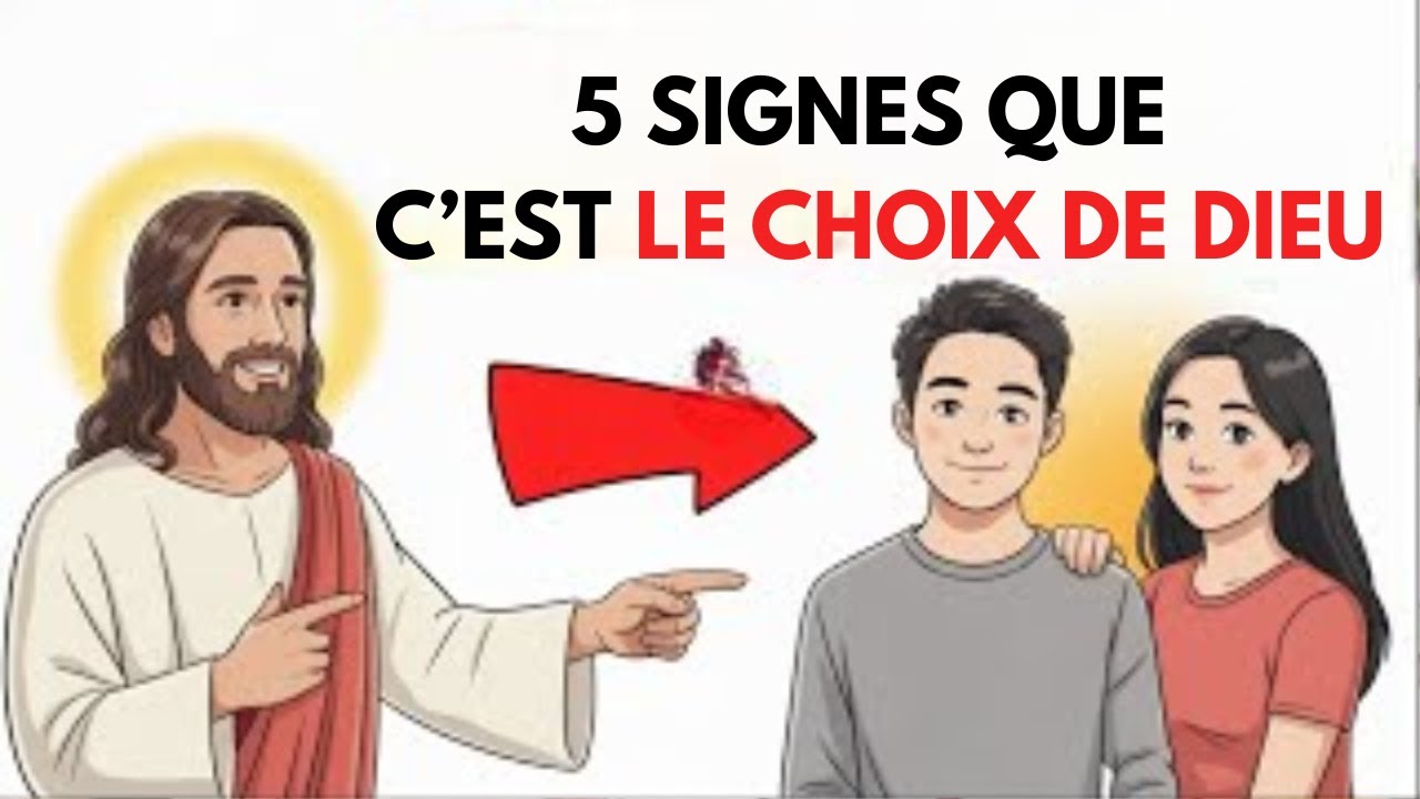 5 signes que c'est le choix de dieu.