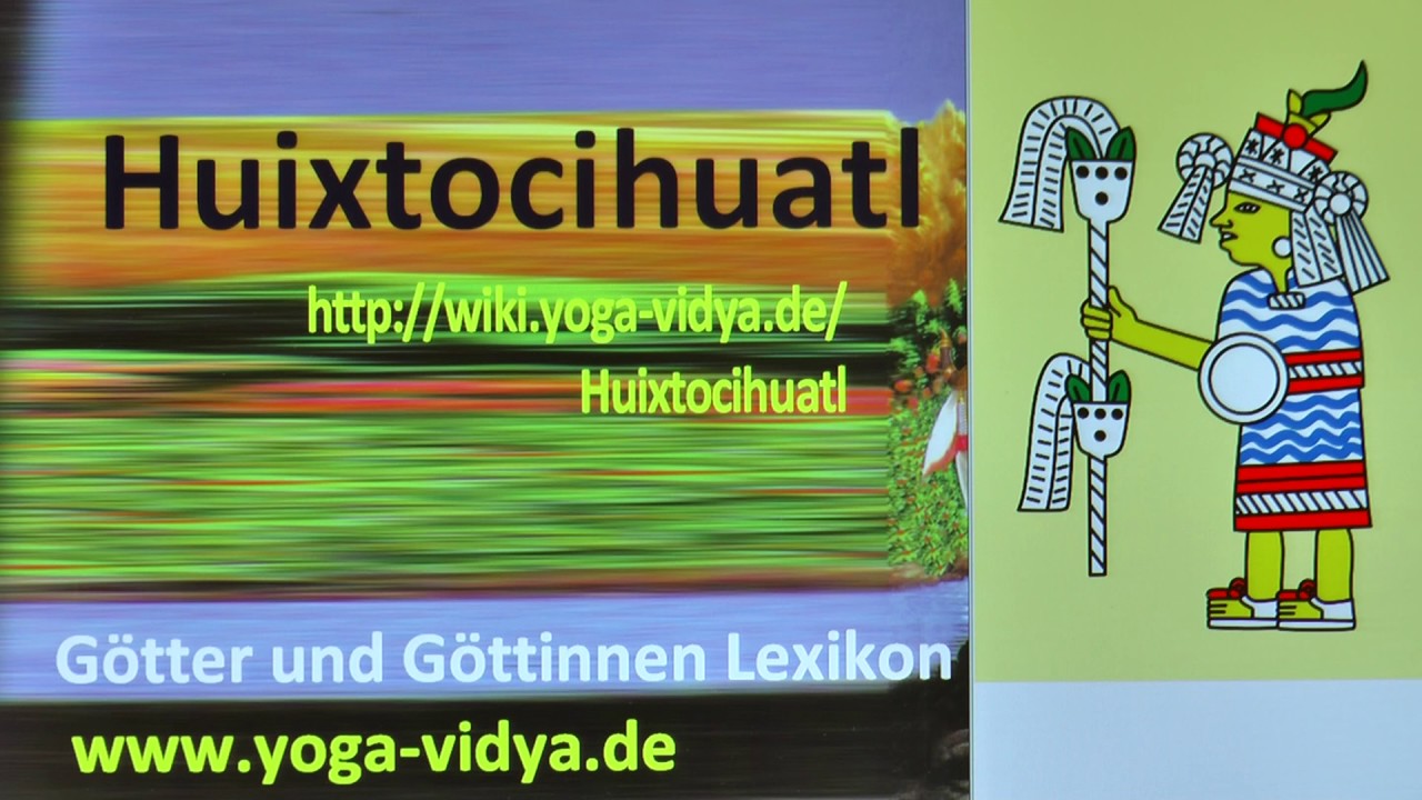Huixtocihuatl - eine aztekische Göttin